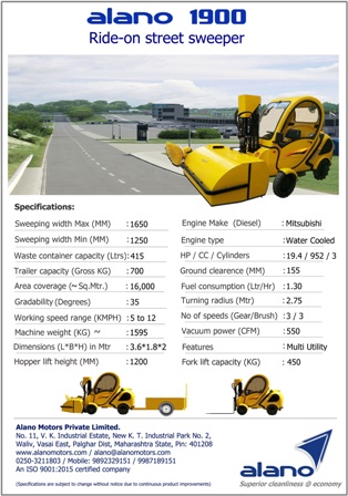 Area Coverage / Hour:~ 16,000 Sq. Mtr (4 Acres) per hour Fuel consumption:Less than 1.35 Litres of diesel per hour under normal conditions Total operational cost:80% less than labour cost on a per Sq. Mtr. Basis Sweeping process :Vacuum power assisted multi speed brush; Multi speed machine Speciality: Can sweep dust / debris / leaves / pebbles simultaneously Lowest Economy:Lowest cost of acquisition, operation & maintenance in it’s range Sweeping standard:Excellent cleanliness with efficiency without any dust emission Spares & service:100% availability any time at client’s door steps Machine useful for:Public streets / internal roads / open area / large warehouses. Floors with concrete, asphalt, bitumen, paver blocks & evenly laid Cobol & normal surfaces Manoeuvrability:Easy on speed breakers, undulations, gradients due to high ground clearance Gradability:35 degrees Product suitability:Made for Indian conditions Features: Multi Utility power sweeper