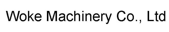 Woke Machinery Co., Ltd.