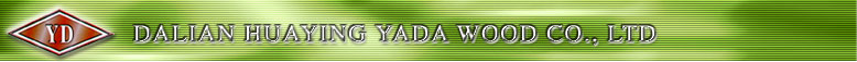 DaLian HuaYing Yada Wood Co.,Ltd